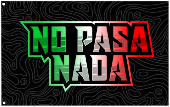 No Pasa Nada Whip Flag 12"x18"