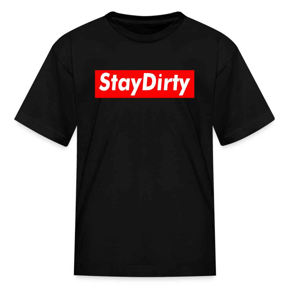 Stay Dirty - Toddler & Youth Shirt